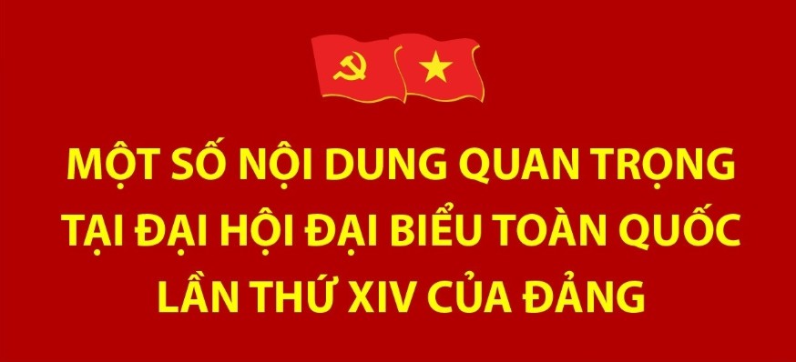 Đại hội đại biểu toàn quốc lần thứ XIV của Đảng: Sự kiện chính trị trọng đại của đất nước